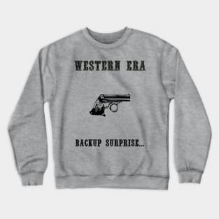 Western Slogan - Backup Surprise Crewneck Sweatshirt